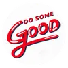 Do Some Good